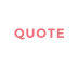 QUOTE